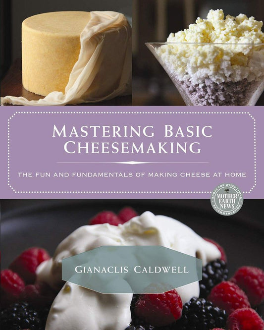 Mastering Basic Cheesmaking